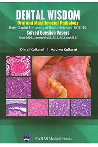 Dental Wisdom Oral And Maxillofacial Pathology Solved Question Papers 1st/2017