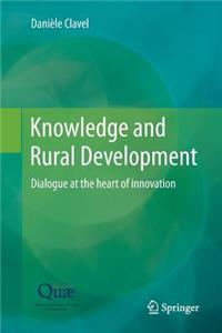 Knowledge and Rural Development: Dialogue at the Heart of Innovation