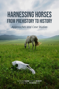 Harnessing Horses from Prehistory to History