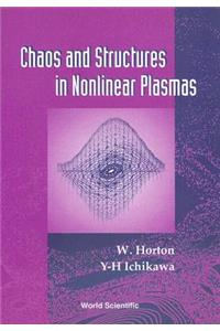 Chaos and Structures in Nonlinear Plasmas