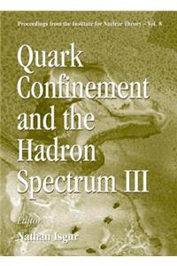 Quark Confinement and the Hadron Spectrum III