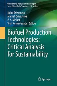 Biofuel Production Technologies: Critical Analysis for Sustainability