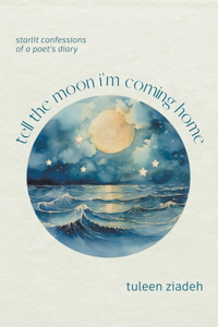tell the moon i'm coming home