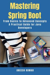 Mastering Spring Boot