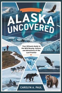 Alaska Uncovered