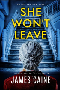 She Won't Leave: A gripping psychological thriller
