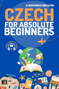 Czech for Absolute Beginners