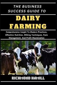 The Business Success Guide to Dairy Farming