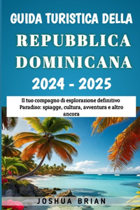 Guida turistica della Repubblica Dominicana 2024-2025