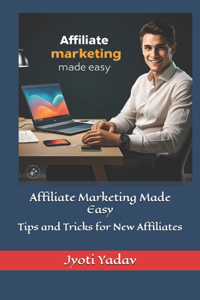 Affiliate Marketing Made Easy