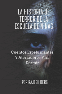 Historia De Terror De La Escuela De Niñas