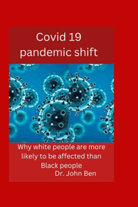 Covid 19 pandemic shift
