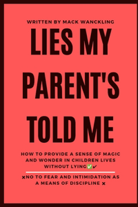 Lies My Parent's Told Me