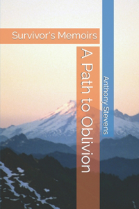 A Path to Oblivion