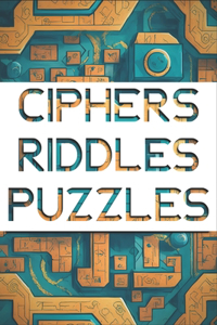 Ciphers Riddles and Puzzles