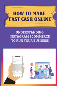 How To Make Fast Cash Online