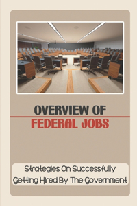Overview Of Federal Jobs