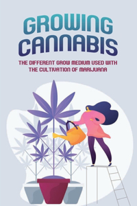 Growing Cannabis