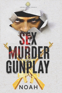 Sex Murder & Gunplay