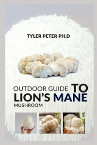 Outdoor Guide To Lion's Mane Mushroom