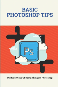 Basic Photoshop Tips