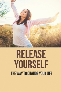 Release Yourself