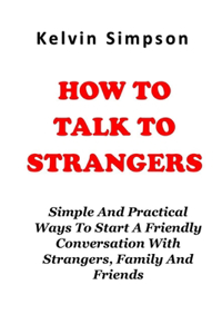 How To Talk To Strangers