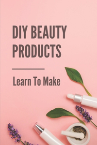DIY Beauty Products