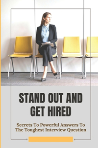 Stand Out And Get Hired