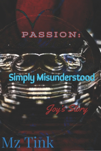 Passion Simply Misunderstood: Joy's Story