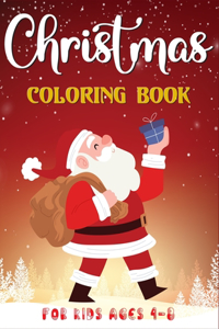 Christmas Coloring Book for Kids Ages 4-8