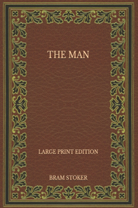 The Man - Large Print Edition