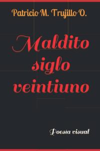 Maldito siglo veintiuno