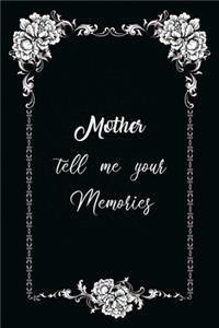 Mother Tell Me Your Memories