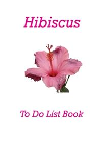Hibiscus To Do List Book