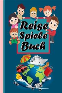 Reise Spiele Buch: Das Spielbuch für Kinder auf Reisen im Auto, im Flugzeug, in der Bahn oder auf dem Schiff.