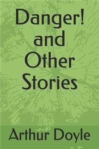 Danger! and Other Stories