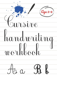 Cursive handwriting workbook. Age 3-6