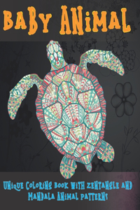 Baby Animal - Unique Coloring Book with Zentangle and Mandala Animal Patterns