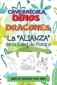 Cavernícola, Dinos y Dragones