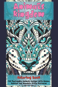 Animals kingdom - Coloring Book - 100 Zentangle Animals Designs with Henna, Paisley and Mandala Style Patterns