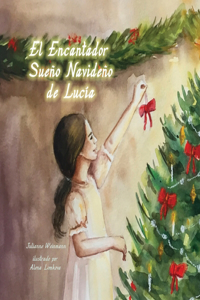 El Encantador Sueño Navideño de Lucía