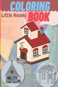 Little House Coloring Book