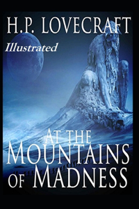 At the Mountains of Madness Illustrated
