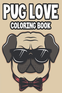Pug Love Coloring Book