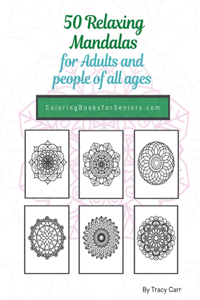 50 Relaxing Mandalas for Adults and people of all ages