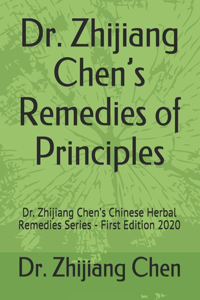Dr. Zhijiang Chen's Remedies of Principles