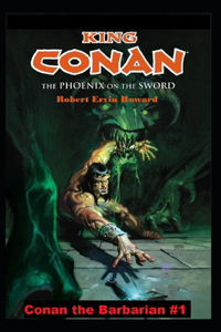 The Phoenix on the Sword Annotated (Conan the Barbarian #1)