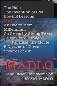 MADLO And Other Inventions