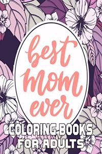Best Mom Ever Coloring Books For Adults